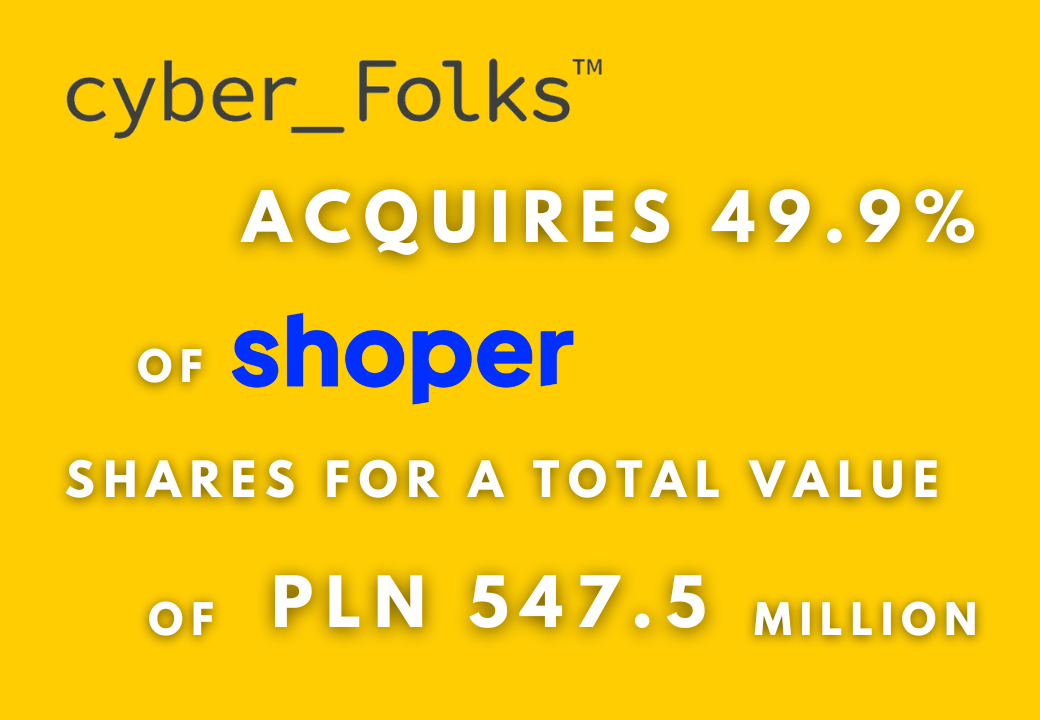 Cyber_Folks, a key player in the technology market acquire 49.9% of Shoper